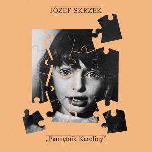 Józef Skrzek "Pamiętnik Karoliny" (CD)